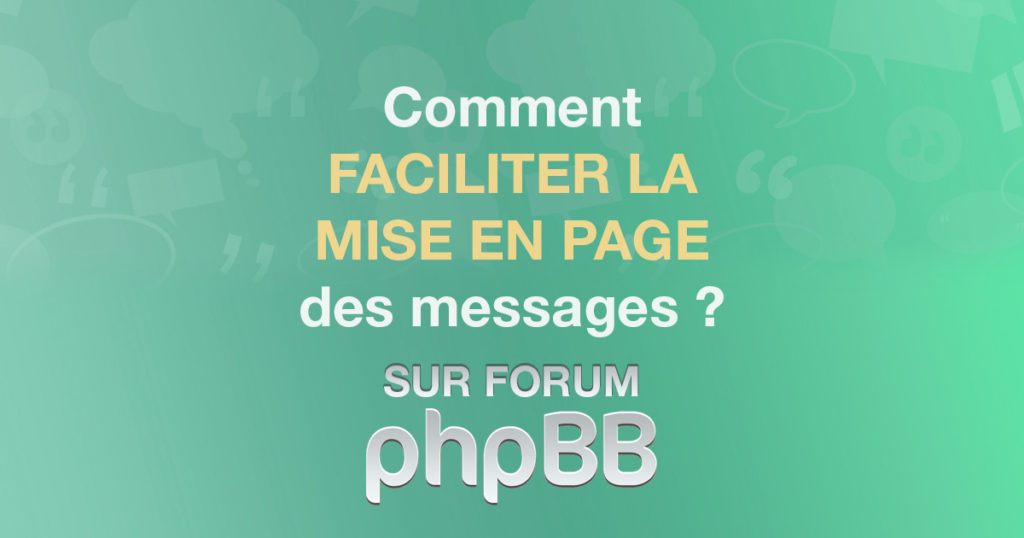 Faciliter la mise en page des messages grâce à un éditeur de texte avancé sous phpBB